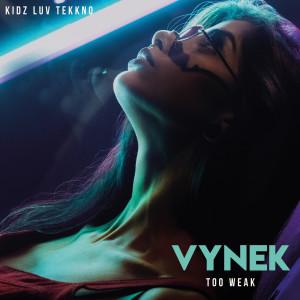 Vynek的专辑Too Weak