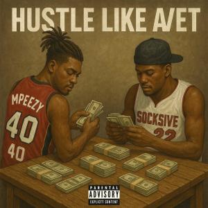 Sock5ive的專輯Hustle Like A Vet (feat. Mpezzy) [Explicit]