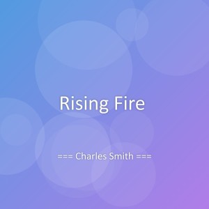 Album Rising Fire from Charles Smith