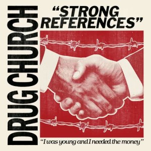 收聽Drug Church的Strong References (Explicit)歌詞歌曲