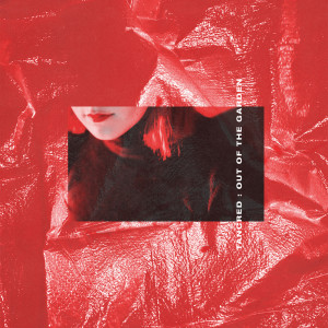 Out of the Garden dari Tancred