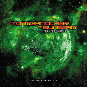 收聽Tommyknocker的Twisted world (The Viper Mashup mix) (Explicit) (The Viper Mashup mix|Explicit)歌詞歌曲