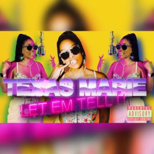 收聽Texas Marie的Let Em Tell It (Explicit)歌詞歌曲