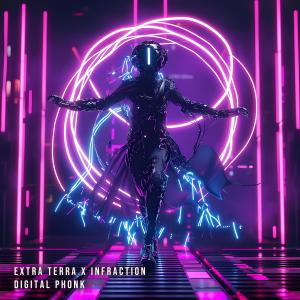 ดาวน์โหลดและฟังเพลง DIGITAL PHONK พร้อมเนื้อเพลงจาก Extra Terra