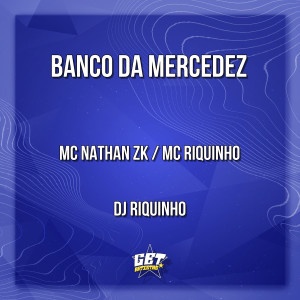 Mc Nathan ZK的專輯Banco da Mercedez