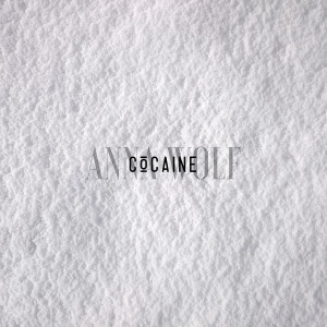 ดาวน์โหลดและฟังเพลง Cocaine พร้อมเนื้อเพลงจาก Anna Wolf