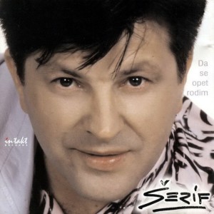 Album Da se opet rodim oleh Serif Konjevic