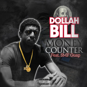 ดาวน์โหลดและฟังเพลง Money Counter (Explicit) พร้อมเนื้อเพลงจาก Dollah Bill
