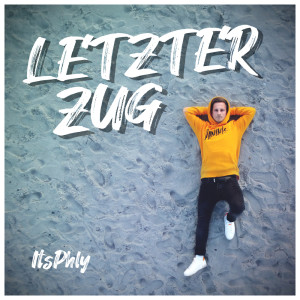 ItsPhly的专辑Letzter Zug