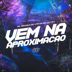 Album VEM NA APROXIMAÇÃO (Explicit) from Mc Taradin