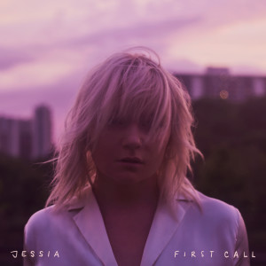 ดาวน์โหลดและฟังเพลง First Call พร้อมเนื้อเพลงจาก JESSIA