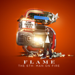 The 6th: Man on Fire dari Flame