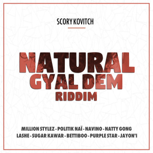 Album Natural Gyal Dem Riddim (Explicit) from Scory Kovitch
