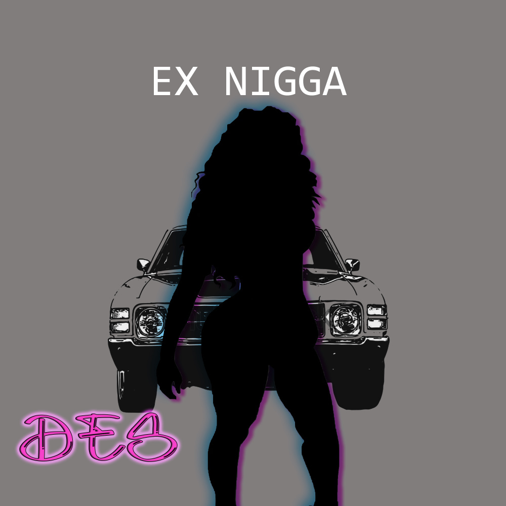 Ex Nigga (Explicit)