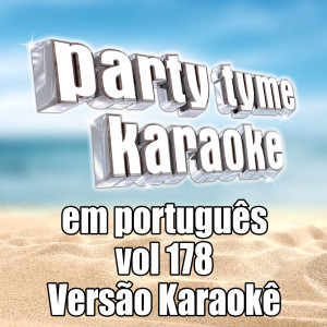 Party Tyme Karaoke的專輯Party Tyme 178 (Portuguese Karaoke Versions)
