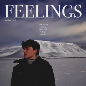 收聽Matthew ifield的Feelings歌詞歌曲