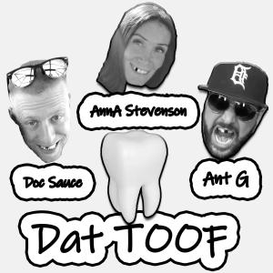 收聽Ant G的Dat TOOF(feat. AnnA Stevenson & Doc Sauce)歌詞歌曲