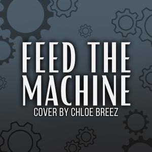 อัลบัม Feed The Machine ศิลปิน Chloe Breez