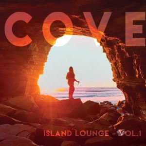 อัลบัม Cove (Island Lounge), Vol.1 ศิลปิน Various Artists