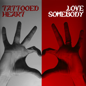 3OH!3的專輯TATTOOED HEART / LOVE SOMEBODY