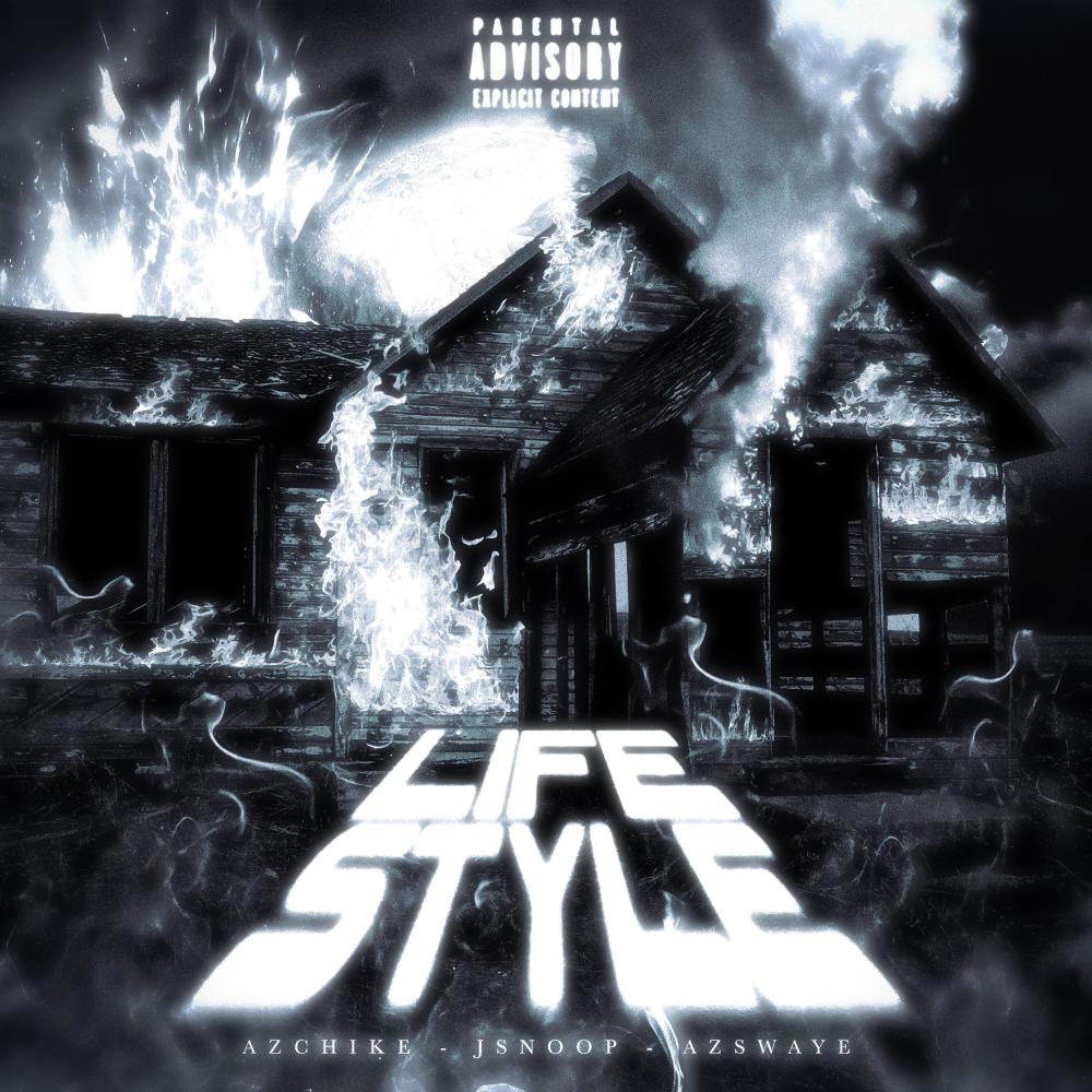 Life Style (feat. AzChike & AzSwaye) (Explicit)