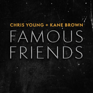 Chris Young的專輯Famous Friends