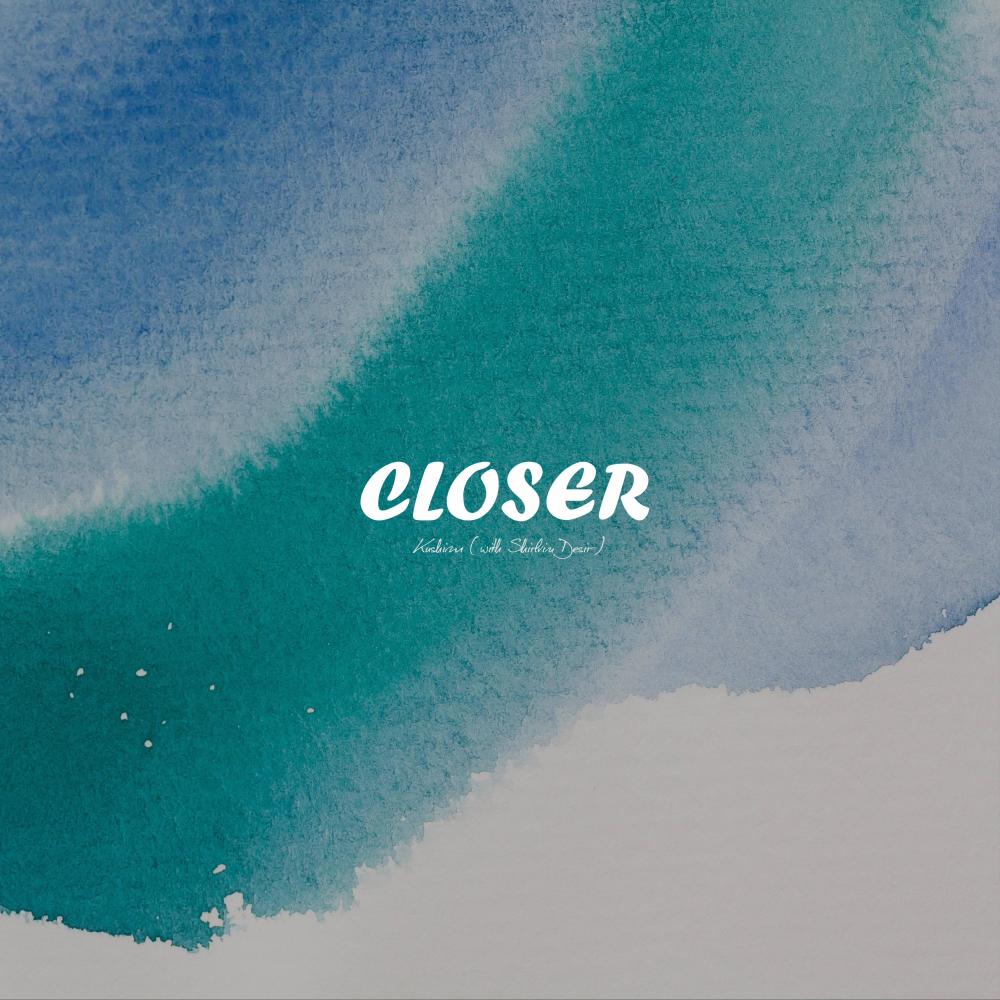 CLOSER