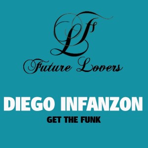 Diego Infanzon的專輯Get the Funk