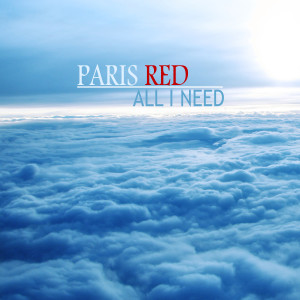ดาวน์โหลดและฟังเพลง All I Need พร้อมเนื้อเพลงจาก Paris Red
