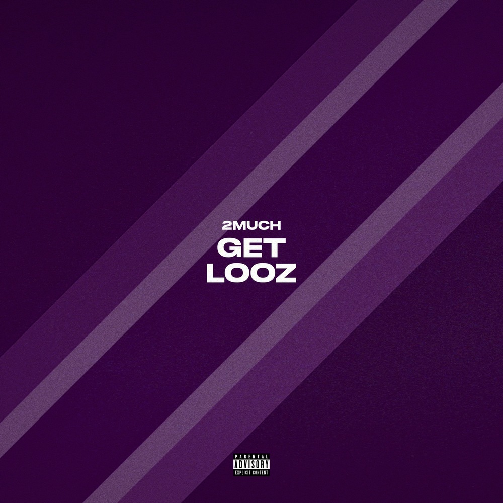 Get Looz (Explicit)