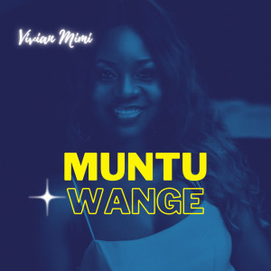 Vivian Mimi的專輯Muntu Wange