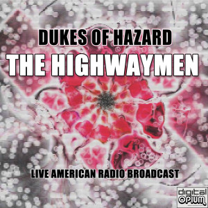 Album Dukes Of Hazard (Live) oleh The Highwaymen