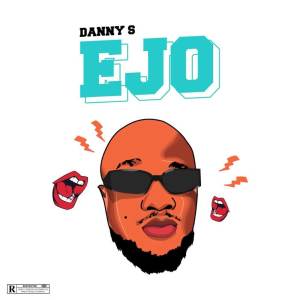 Listen to Ejo song with lyrics from Danny S
