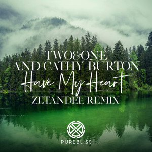 Album Have My Heart (Zetandel Remix) oleh Cathy Burton