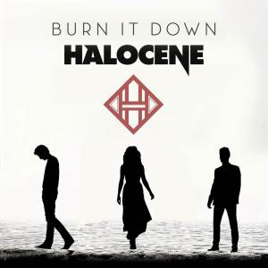 Album Burn It Down from Halocene