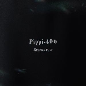 Album Pippi-400 oleh Repezen Foxx