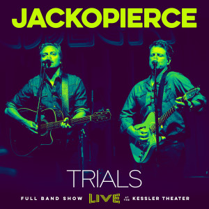 Listen to Trials (Live at the Kessler Theater) song with lyrics from Jackopierce