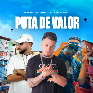 ดาวน์โหลดและฟังเพลง Puta de Valor (Explicit) พร้อมเนื้อเพลงจาก dj hl