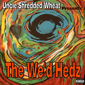 收聽Uncle Shredded Wheat的Hiphop歌詞歌曲