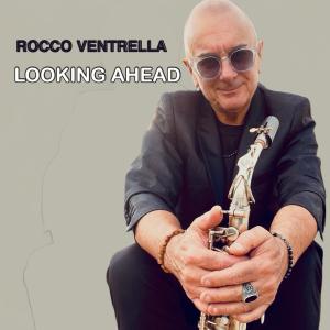 Rocco Ventrella的專輯Looking Ahead