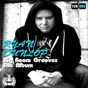 Album Big Room Grooves from Ryan Dunlop