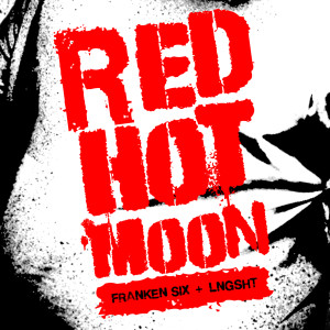Album Red Hot Moon (Explicit) from Frankensix