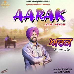 Listen to Aarak song with lyrics from Atma Singh