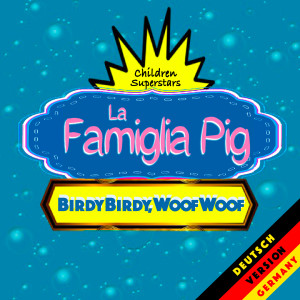 Album Birdy Birdy, Woof Woof (Deutsch Version Germany) from 
