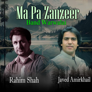 Album Ma Pa Zanzeer Band Warwalai from Rahim Shah