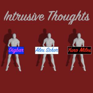 Intrusive Thoughts (Explicit) dari Yuno Miles