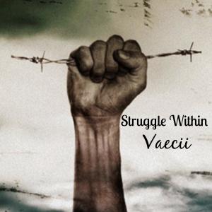Album Struggle Within oleh Vaecii
