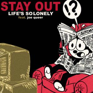 Stay Out的專輯Life's So Lonely (feat. The Queers)