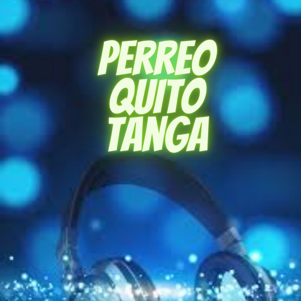 Perreo Quito Tanga