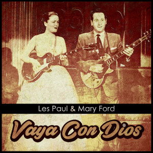 Listen to Vaya Con Dios (May Good Be With You) song with lyrics from Paul Richard Ford